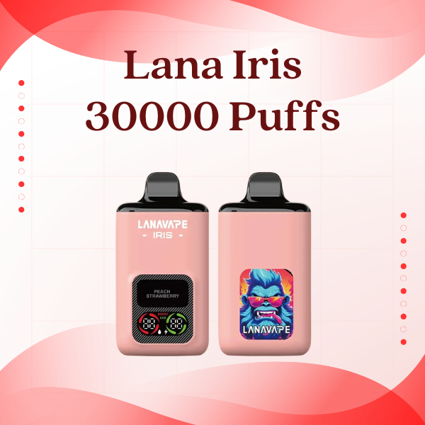 Lana Iris 30000 Puffs Disposable Vape with LED Screen and Dual Mesh Coil