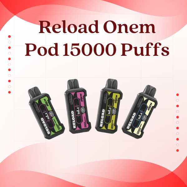 Reload Onem Pod 15000 Puffs