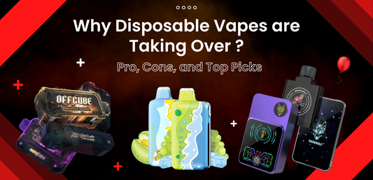 Why Disposable Vapes are Taking Over: Pro, Cons, and Top Picks